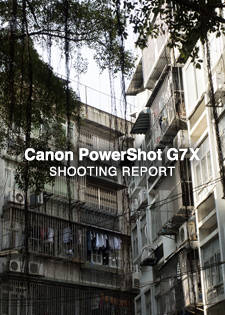 Canon PowerShot G7 X  SHOOTING REPORT
