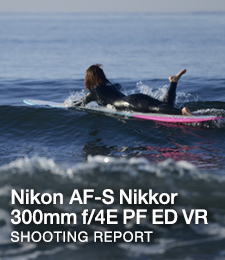 Nikon AF-S NIKKOR 300mm f/4E PF ED VR  SHOOTING REPORT