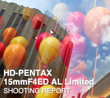 HD-PENTAX DA 15mmF4ED AL Limited  SHOOTING REPORT