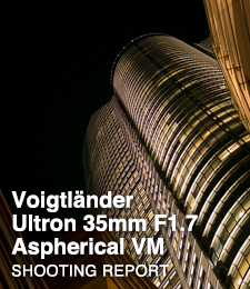 Voigtländer Ultron 35mm F1.7 Aspherical VM  SHOOTING REPORT