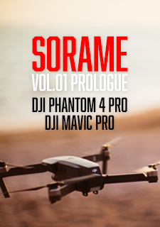 SORAME V0L.01 PROLOGUE  DJI PHANTOM 4 / DJI MAVIC PRO