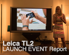 Leica TL2 LAUNCH EVENT Report