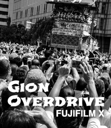 Gion Overdrive - FUJIFILM