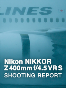 Nikon NIKKOR Z 400mm f/4.5 VR S  SHOOTING REPORT