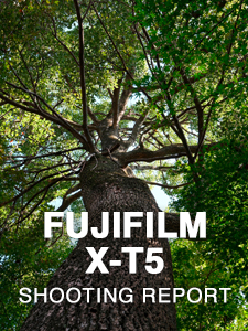 FUJIFILM X-T5  SHOOTING REPORT