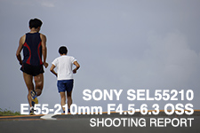SONY SEL55210 55-210mm F4.5-6.3 OSS SHOOTING REPORT