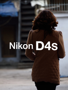 Nikon D4S SHOOTING REPORT Vol.01
