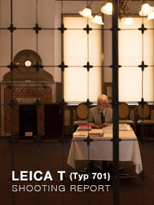 LEICA T SHOOTING REPORT