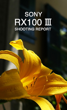 SONY Cyber-shot DSC-RX100M3 SHOOTING REPORT