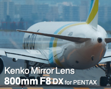 Kenko Mirror Lens 800mm F8 DX for PENTAX SHOOTING REPORT