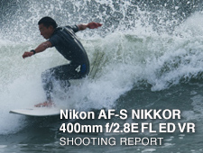 NIKON AF-S NIKKOR 400mm f/2.8E FL ED VR  SHOOTING REPORT
