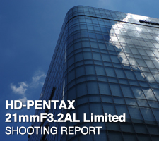 HD-PENTAX DA 21mmF3.2AL Limited  SHOOTING REPORT