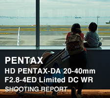 HD DA 20-40mmF2.8-4ED Limited DC WR  SHOOTING REPORT