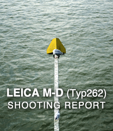 LEICA M-D (Typ262)  SHOOTING REPORT