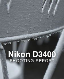 Nikon D3400  SHOOTING REPORT