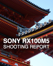 SONY Cyber-shot DSC-RX100M5  SHOOTING REPORT
