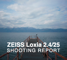 ZEISS Loxia 2.4/25  SHOOTING REPORT