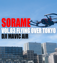 SORAME V0L.03 FLYING OVER TOKYO - DJI MAVIC AIR