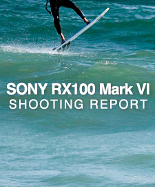 SONY Cyber-shot RX100 Mark VI  SHOOTING REPORT