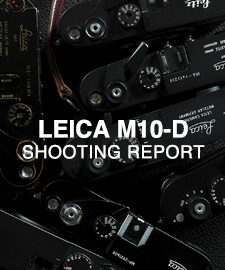 LEICA M10-D  SHOOTING REPORT