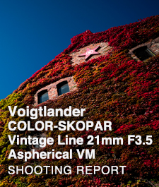 Voigtlander COLOR-SKOPAR Vintage Line 21mm F3.5 Aspherical  SHOOTING REPORT