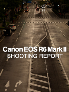 Canon EOS R6 Mark II  SHOOTING REPORT