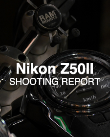 Nikon Z50II  SHOOTING REPORT